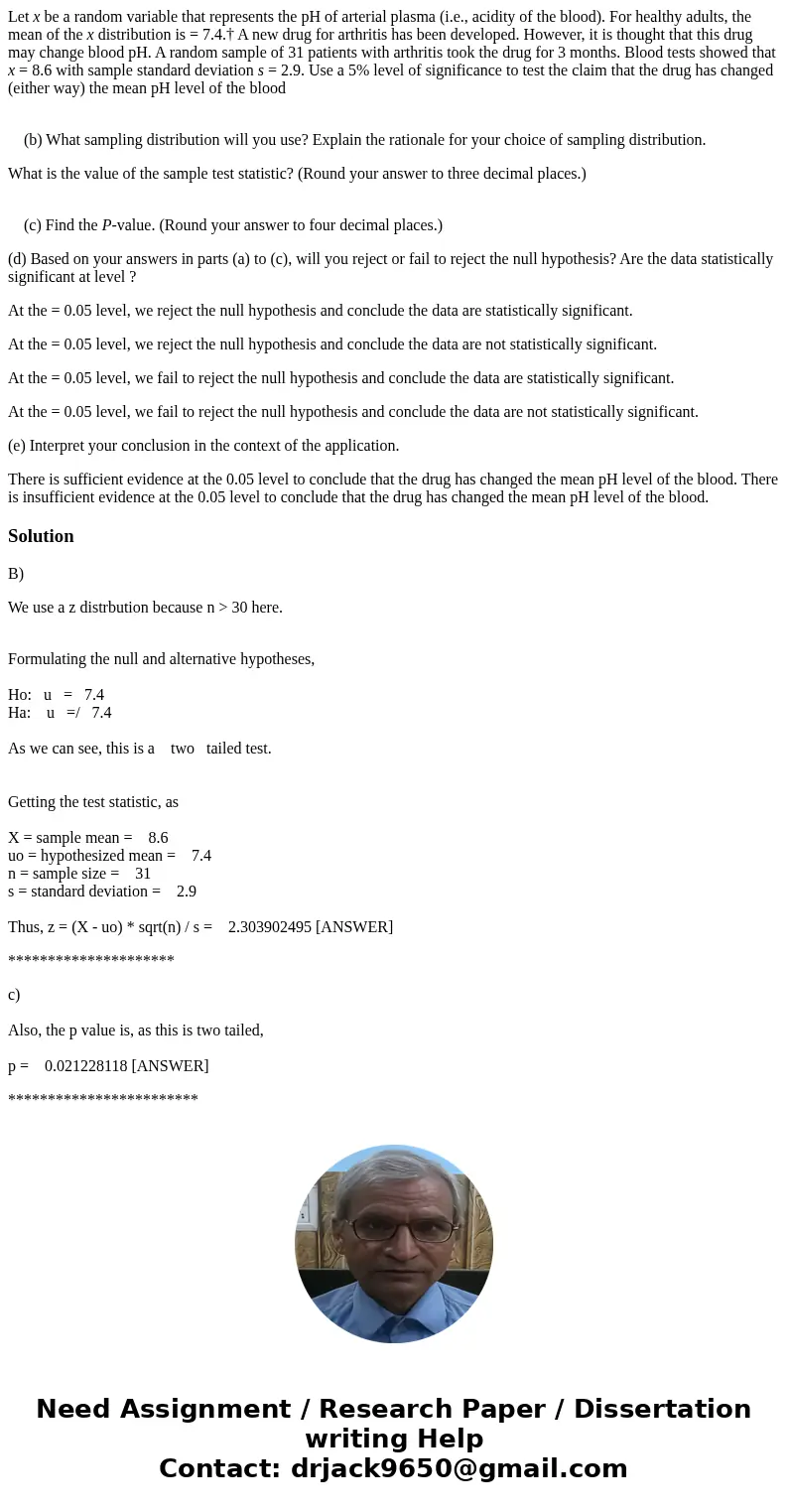 Let x be a random variable that represents the pH of arterial plasma (i.e., acidity of the blood). For healthy adults, the mean of the x distribution is = 7.4.† Let x be a random variable that represents the pH of arterial plasma (i.e., acidity of the blood). For healthy adults, the mean of the x distribution is = 7.4.†