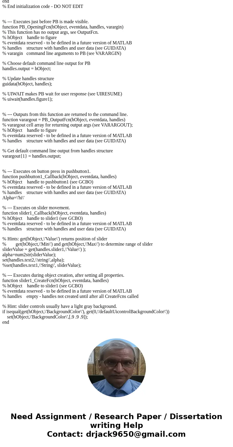 Matlab Programming. Please help. Thanks Make a GUI with a callback function to show a character of the alphabet, and change it according to a slider input. Disp
