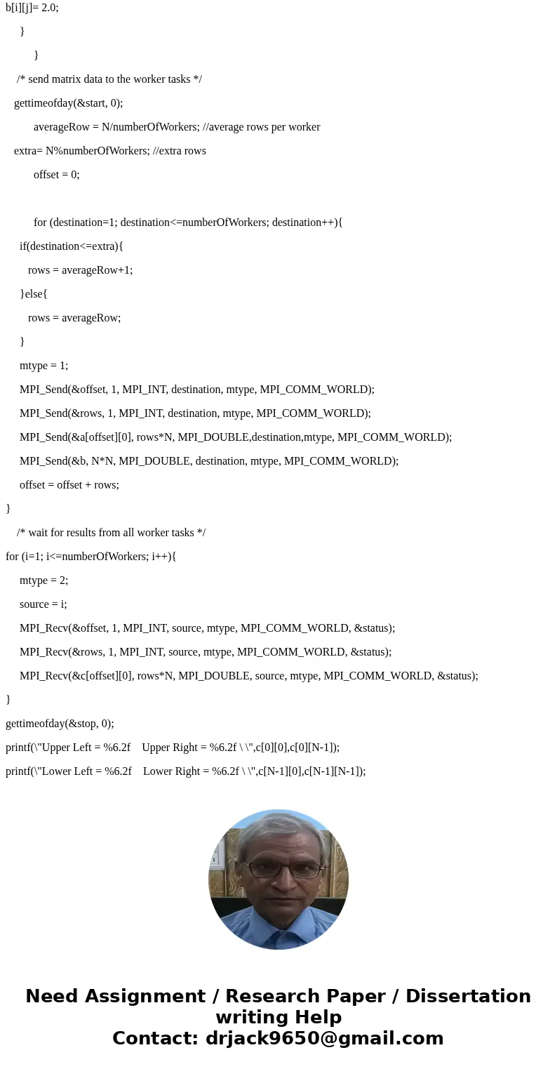 MPI Matrix Multiplication Times 3 - Due Write 3 MPI Programs for Matrix Multiplication Assume all process start with initial portion of data and hold results i  MPI Matrix Multiplication Times 3 - Due Write 3 MPI Programs for Matrix Multiplication Assume all process start with initial portion of data and hold results i