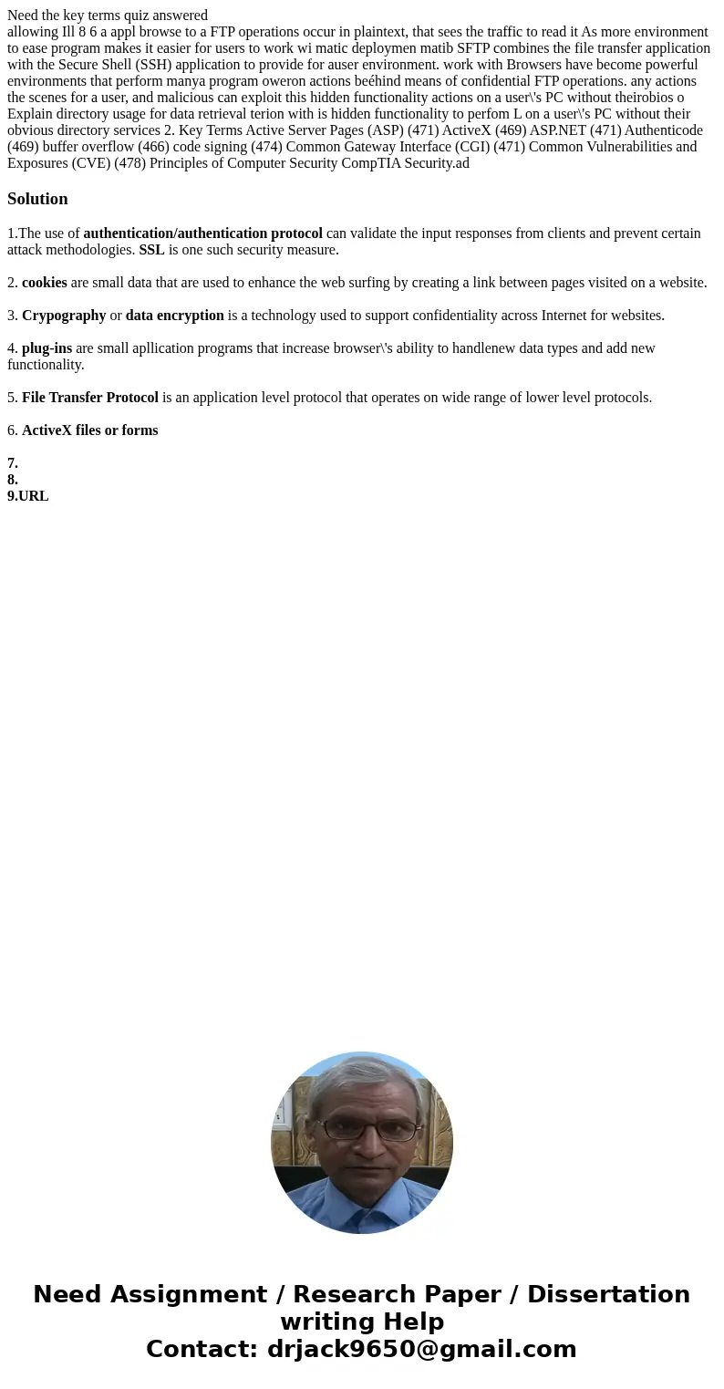 Need the key terms quiz answered allowing Ill 8 6 a appl browse to a FTP operations occur in plaintext, that sees the traffic to read it As more environment to  Need the key terms quiz answered allowing Ill 8 6 a appl browse to a FTP operations occur in plaintext, that sees the traffic to read it As more environment to