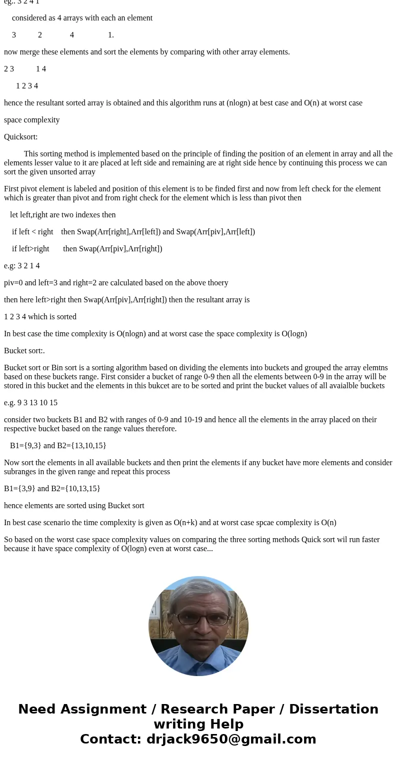 Please explain mergesort, quicksort, and bucketsort (please show how to organize numbers in each). What are the differences and which run fasterSolutionMerge so Please explain mergesort, quicksort, and bucketsort (please show how to organize numbers in each). What are the differences and which run fasterSolutionMerge so