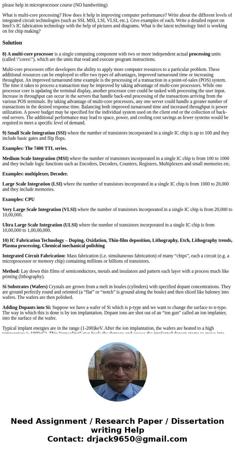 please help in microprocessor course (NO handwriting) What is multi-core processing? How does it help in improving computer performance? Write about the differe please help in microprocessor course (NO handwriting) What is multi-core processing? How does it help in improving computer performance? Write about the differe