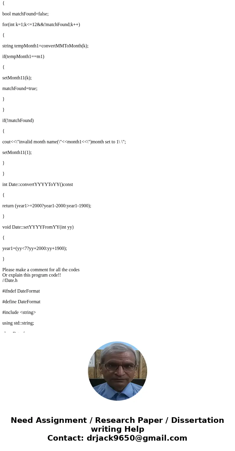  Please make a comment for all the codes Or explain this program code!! //Date.h #ifndef DateFormat #define DateFormat #include <string> using std::string