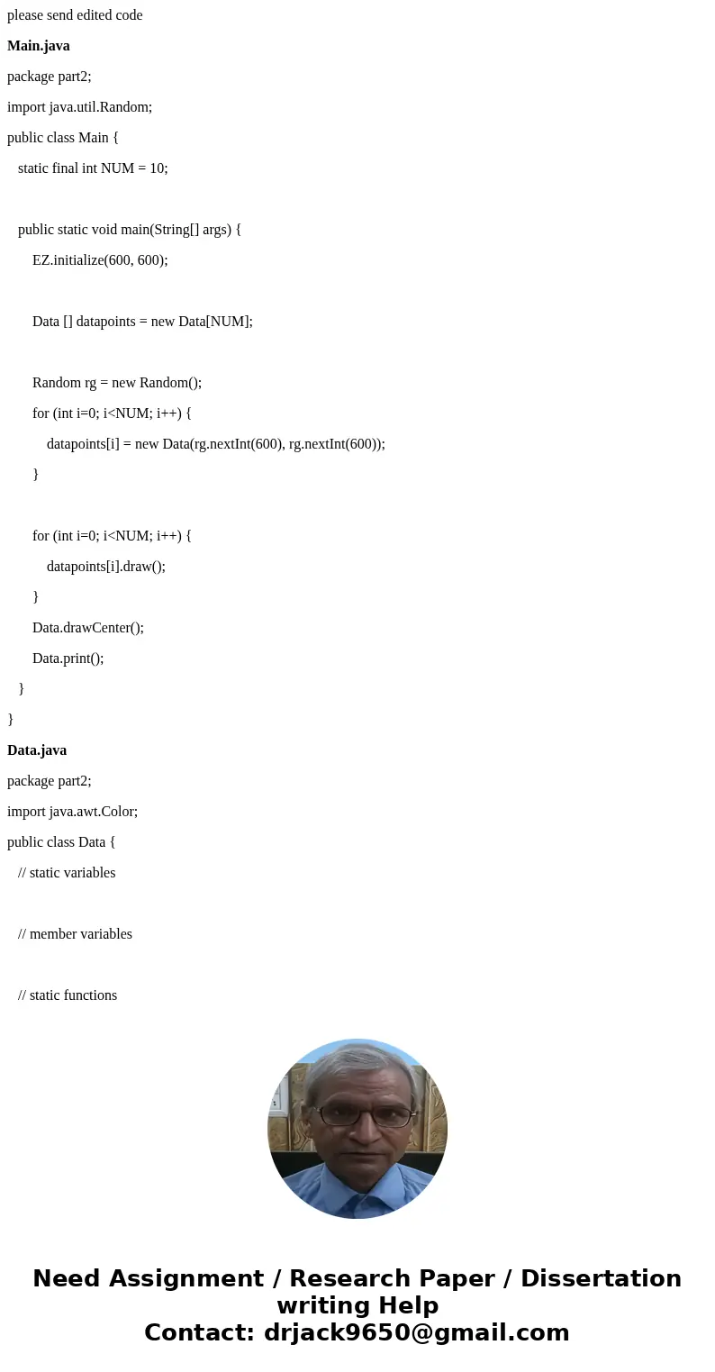 please send edited code Main.java package part2; import java.util.Random; public class Main { static final int NUM = 10; public static void main(String[] args) 
