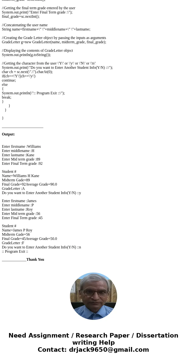 Problem 2 Create a superclass named Student. The student class contains name of the student, midterm grade, a final grade, and the average grade.The average gr  Problem 2 Create a superclass named Student. The student class contains name of the student, midterm grade, a final grade, and the average grade.The average gr