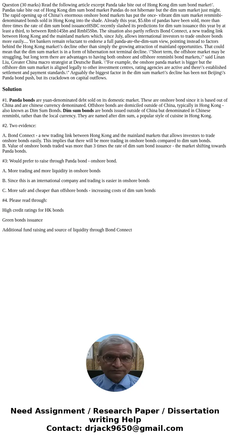  Question (30 marks) Read the following article excerpt Panda take bite out of Hong Kong dim sum bond market\'. Pandas take bite out of Hong Kong dim sum bond m