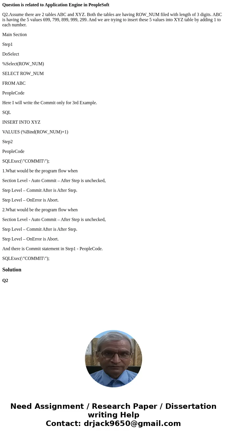 Question is related to Application Engine in PeopleSoft Q2.Assume there are 2 tables ABC and XYZ. Both the tables are having ROW_NUM filed with length of 3 digi Question is related to Application Engine in PeopleSoft Q2.Assume there are 2 tables ABC and XYZ. Both the tables are having ROW_NUM filed with length of 3 digi