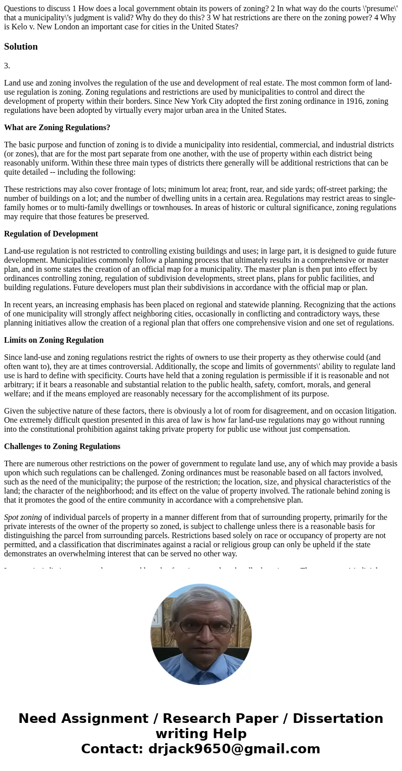 Questions to discuss 1 How does a local government obtain its powers of zoning? 2 In what way do the courts \'presume\' that a municipality\'s judgment is vali  Questions to discuss 1 How does a local government obtain its powers of zoning? 2 In what way do the courts \'presume\' that a municipality\'s judgment is vali