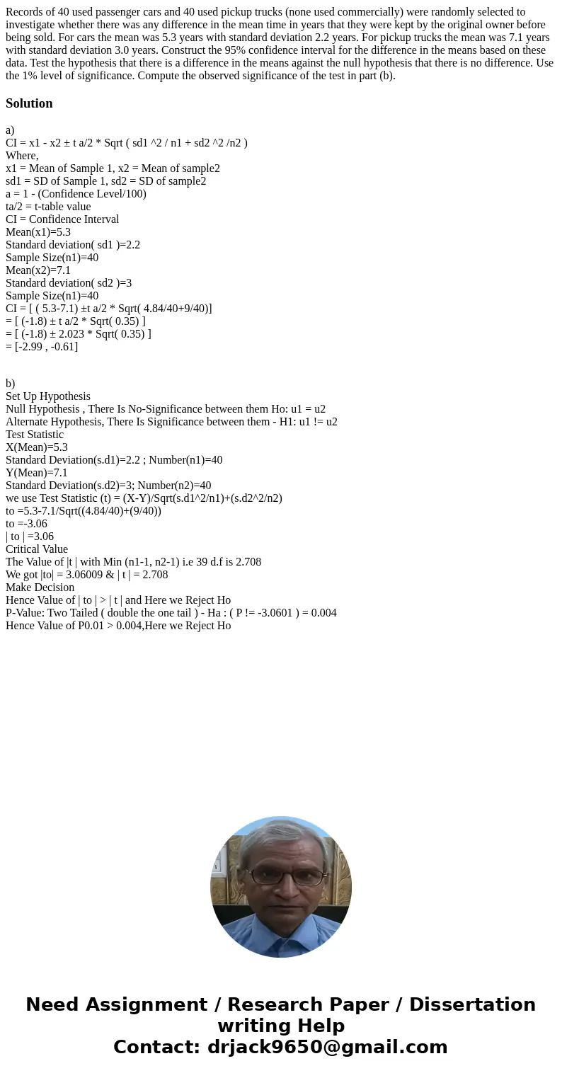 Records of 40 used passenger cars and 40 used pickup trucks (none used commercially) were randomly selected to investigate whether there was any difference in t Records of 40 used passenger cars and 40 used pickup trucks (none used commercially) were randomly selected to investigate whether there was any difference in t