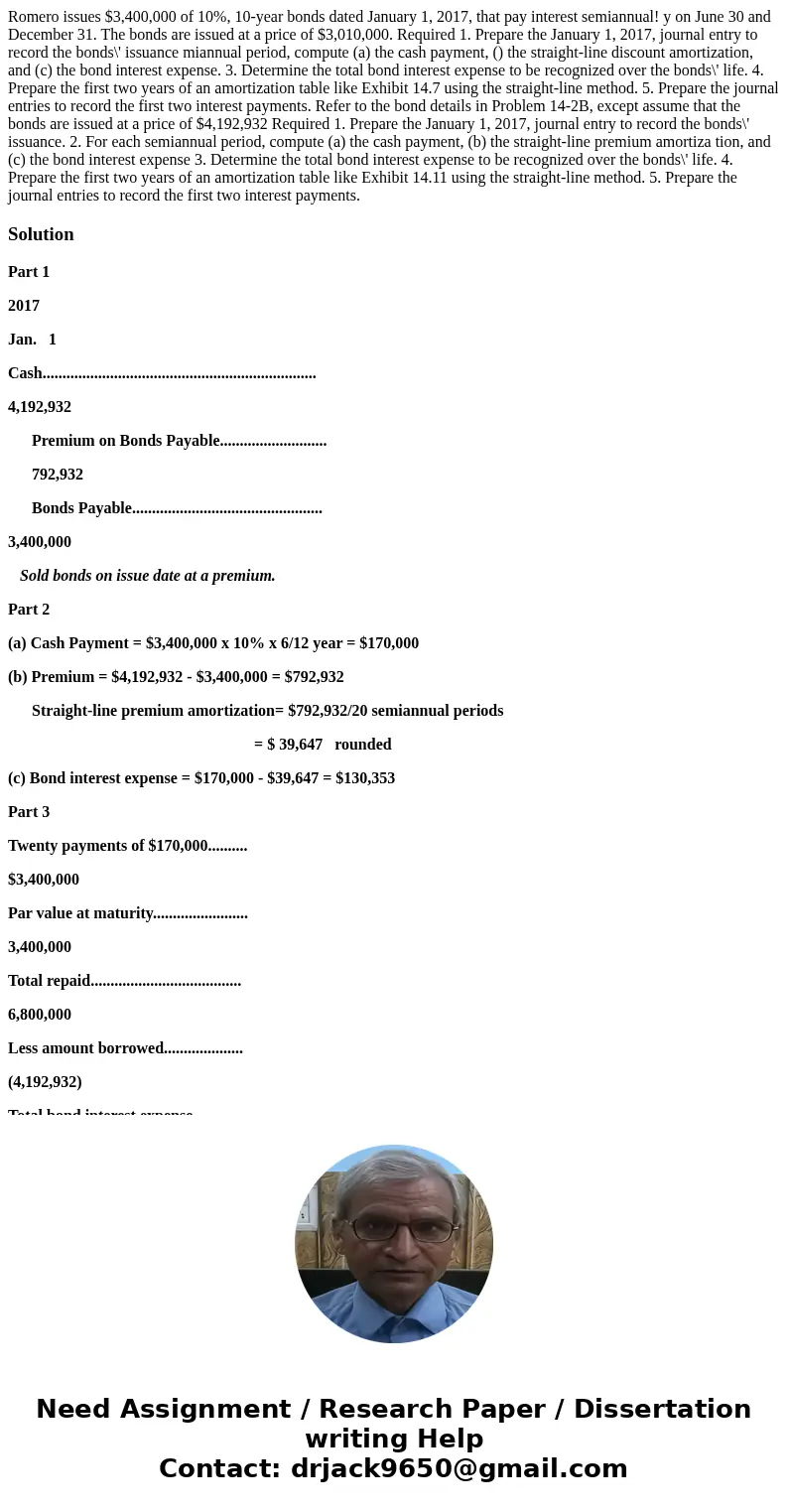  Romero issues $3,400,000 of 10%, 10-year bonds dated January 1, 2017, that pay interest semiannual! y on June 30 and December 31. The bonds are issued at a pri