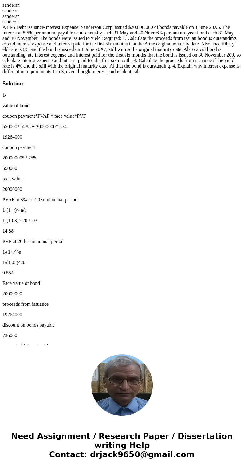 sandersn sandersn sandersn sandersn A13-5 Debt Issuance-Interest Expense: Sanderson Corp. issued $20,000,000 of bonds payable on 1 June 20X5. The interest at 5  sandersn sandersn sandersn sandersn A13-5 Debt Issuance-Interest Expense: Sanderson Corp. issued $20,000,000 of bonds payable on 1 June 20X5. The interest at 5