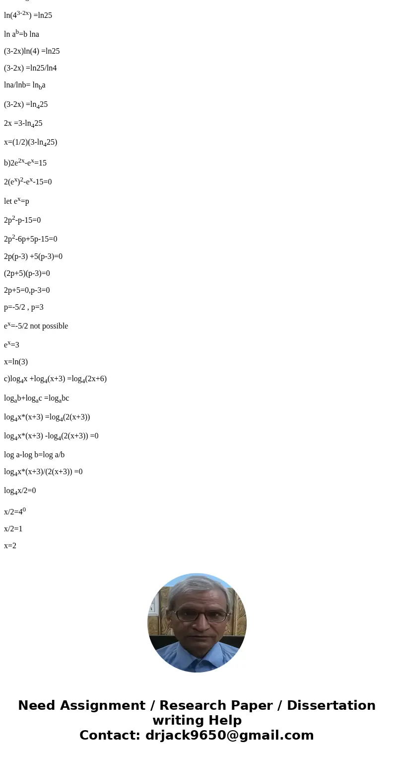 Solve the following equations algebraically. Find the exact answers (i.e. NOT the decimal approximation) 2(4^3-2x) + 21 = 71 Solution1) a)2(43-2x) +21=71 2(43-  Solve the following equations algebraically. Find the exact answers (i.e. NOT the decimal approximation) 2(4^3-2x) + 21 = 71 Solution1) a)2(43-2x) +21=71 2(43-