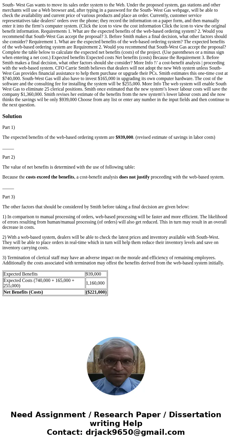  South- West Gas wants to move its sales order system to the Web. Under the proposed system, gas stations and other merchants will use a Web browser and, after 