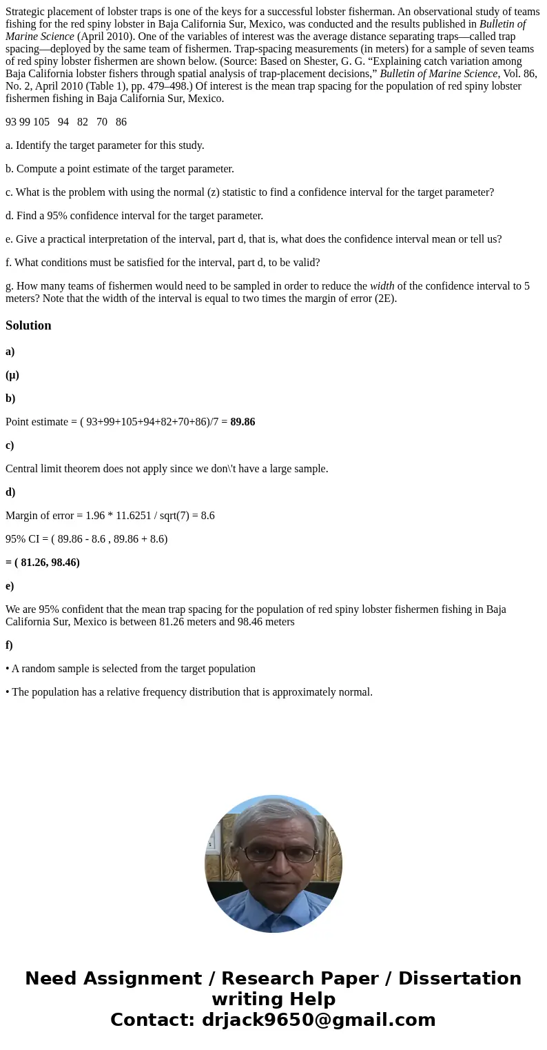 Strategic placement of lobster traps is one of the keys for a successful lobster fisherman. An observational study of teams fishing for the red spiny lobster in Strategic placement of lobster traps is one of the keys for a successful lobster fisherman. An observational study of teams fishing for the red spiny lobster in