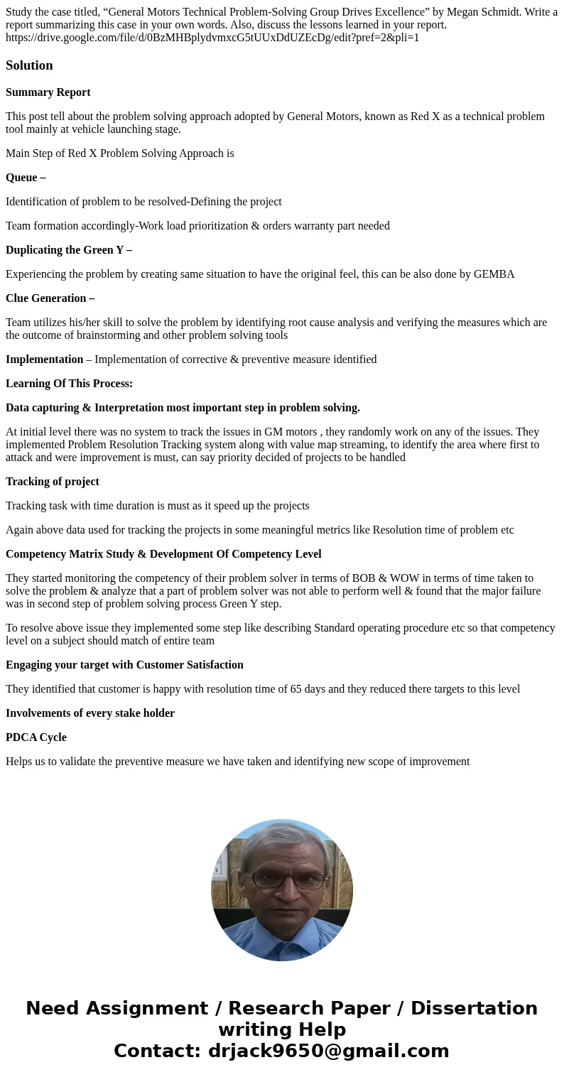 Study the case titled, “General Motors Technical Problem-Solving Group Drives Excellence” by Megan Schmidt. Write a report summarizing this case in your own wor Study the case titled, “General Motors Technical Problem-Solving Group Drives Excellence” by Megan Schmidt. Write a report summarizing this case in your own wor