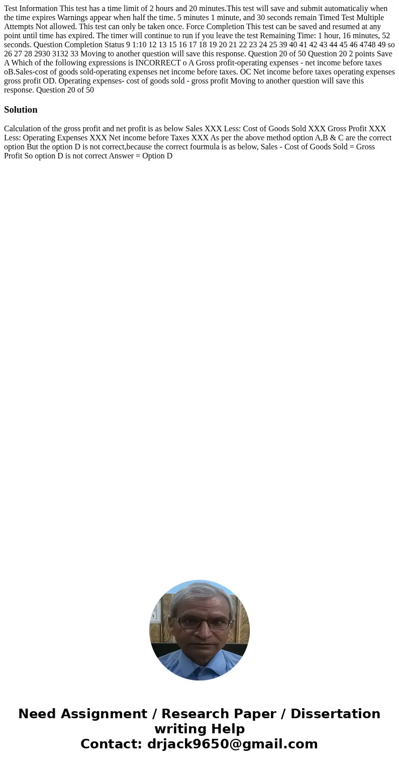 Test Information This test has a time limit of 2 hours and 20 minutes.This test will save and submit automaticaliy when the time expires Warnings appear when h  Test Information This test has a time limit of 2 hours and 20 minutes.This test will save and submit automaticaliy when the time expires Warnings appear when h