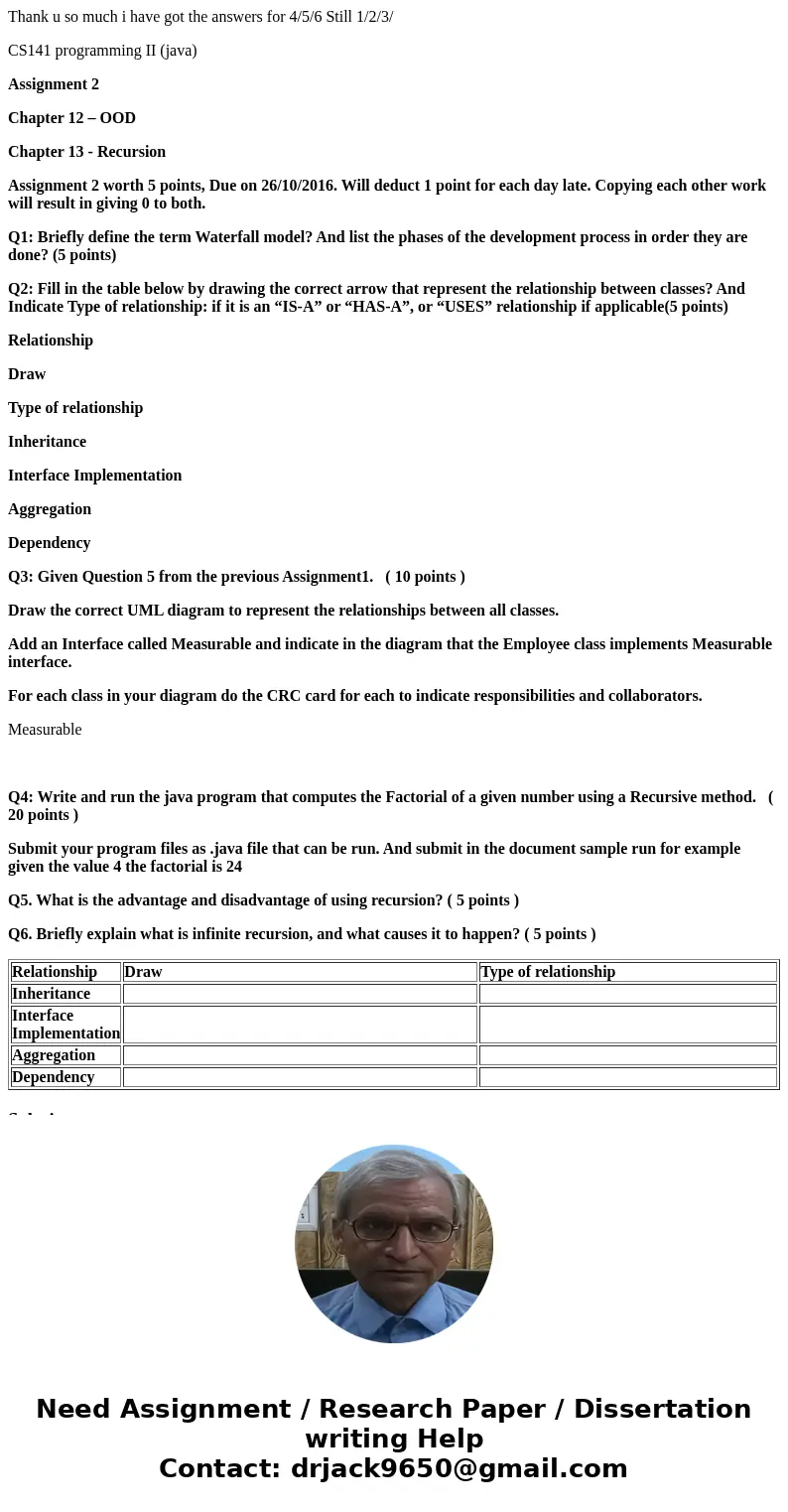 Thank u so much i have got the answers for 4/5/6 Still 1/2/3/ CS141 programming II (java) Assignment 2 Chapter 12 – OOD Chapter 13 - Recursion Assignment 2 wort Thank u so much i have got the answers for 4/5/6 Still 1/2/3/ CS141 programming II (java) Assignment 2 Chapter 12 – OOD Chapter 13 - Recursion Assignment 2 wort