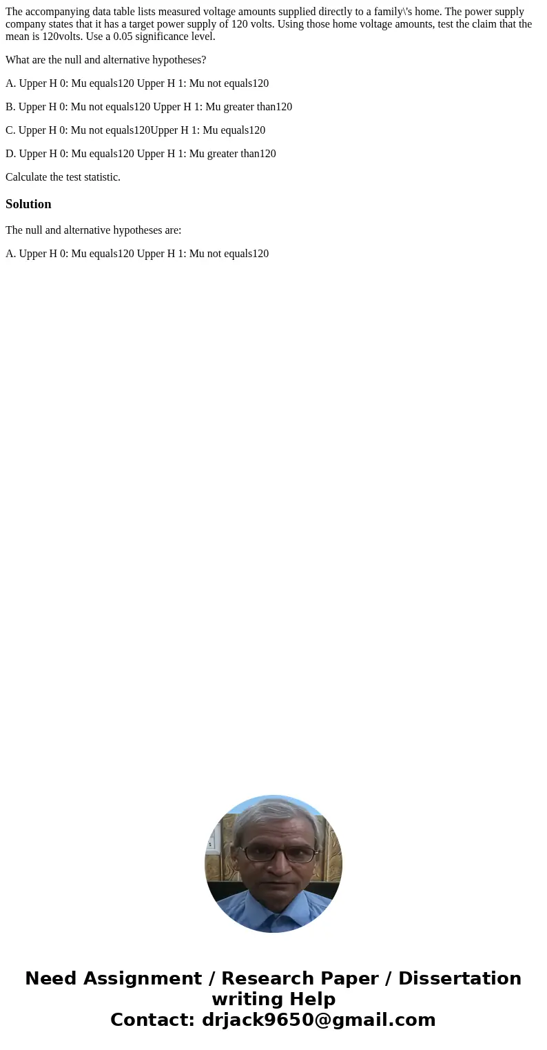 The accompanying data table lists measured voltage amounts supplied directly to a family\'s home. The power supply company states that it has a target power sup The accompanying data table lists measured voltage amounts supplied directly to a family\'s home. The power supply company states that it has a target power sup