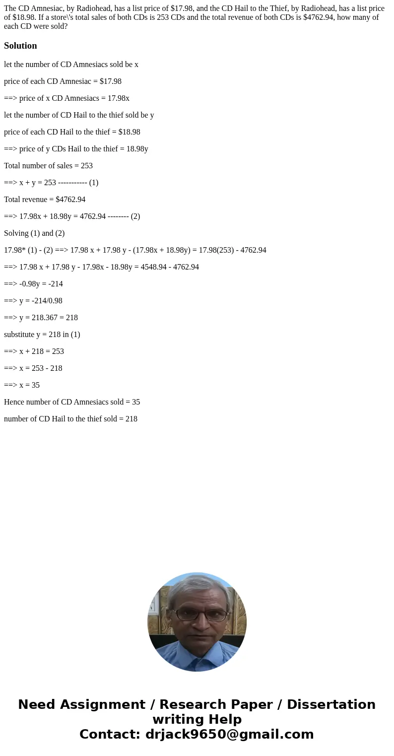  The CD Amnesiac, by Radiohead, has a list price of $17.98, and the CD Hail to the Thief, by Radiohead, has a list price of $18.98. If a store\'s total sales of