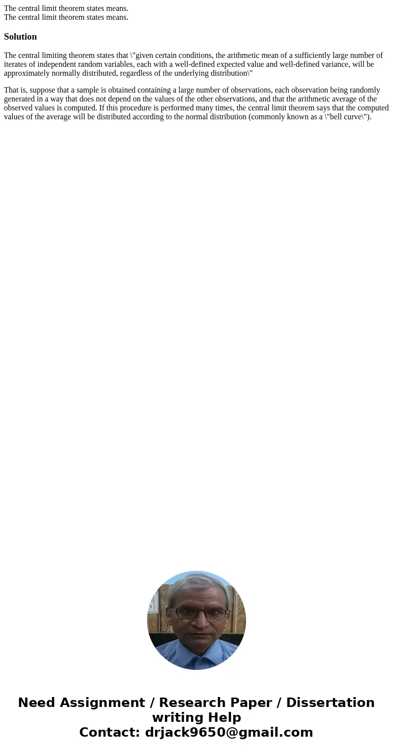 The central limit theorem states means. The central limit theorem states means.SolutionThe central limiting theorem states that \ The central limit theorem states means. The central limit theorem states means.SolutionThe central limiting theorem states that \