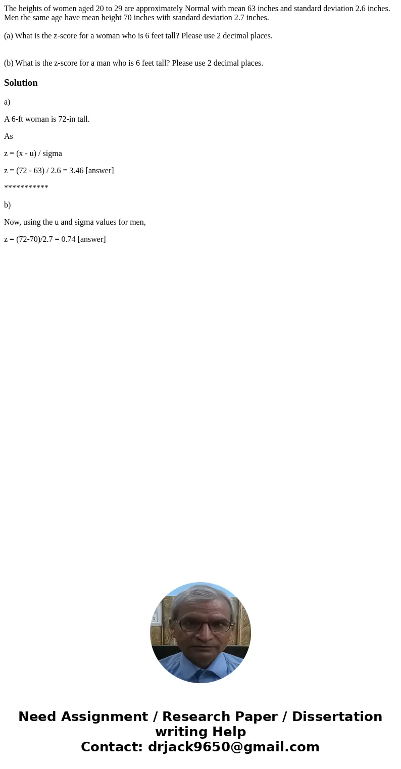The heights of women aged 20 to 29 are approximately Normal with mean 63 inches and standard deviation 2.6 inches. Men the same age have mean height 70 inches w The heights of women aged 20 to 29 are approximately Normal with mean 63 inches and standard deviation 2.6 inches. Men the same age have mean height 70 inches w