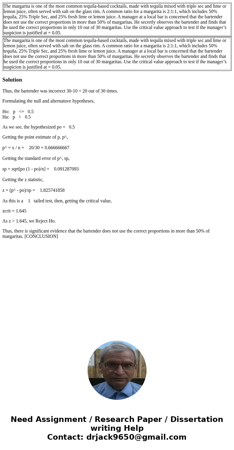  The margarita is one of the most common tequila-based cocktails, made with tequila mixed with triple sec and lime or lemon juice, often served with salt on the