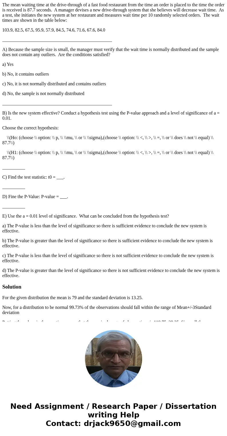 The mean waiting time at the drive-through of a fast food restaurant from the time an order is placed to the time the order is received is 87.7 seconds. A manag The mean waiting time at the drive-through of a fast food restaurant from the time an order is placed to the time the order is received is 87.7 seconds. A manag