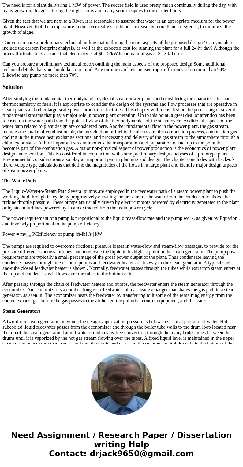 The need is for a plant delivering 1 MW of power. The soccer field is used pretty much continually during the day, with many grown-up leagues during the night h