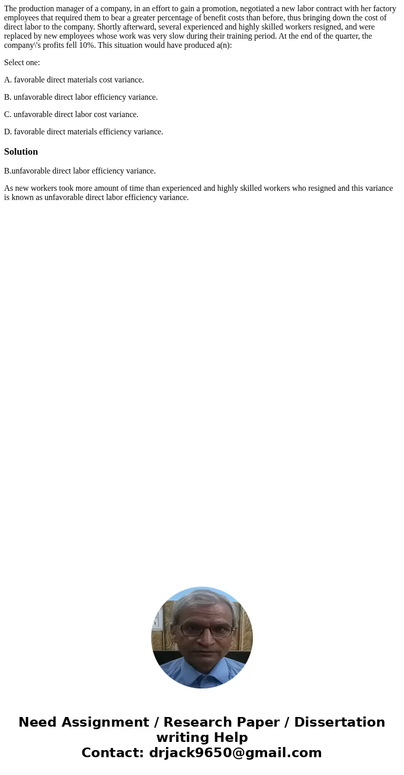 The production manager of a company, in an effort to gain a promotion, negotiated a new labor contract with her factory employees that required them to bear a g The production manager of a company, in an effort to gain a promotion, negotiated a new labor contract with her factory employees that required them to bear a g