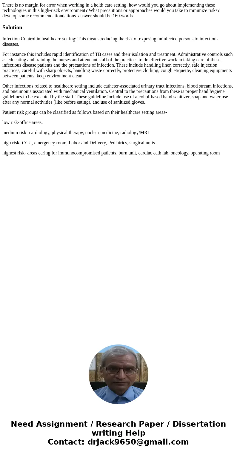 There is no margin for error when working in a helth care setting. how would you go about implementing these technologies in this high-risck environment? What p There is no margin for error when working in a helth care setting. how would you go about implementing these technologies in this high-risck environment? What p