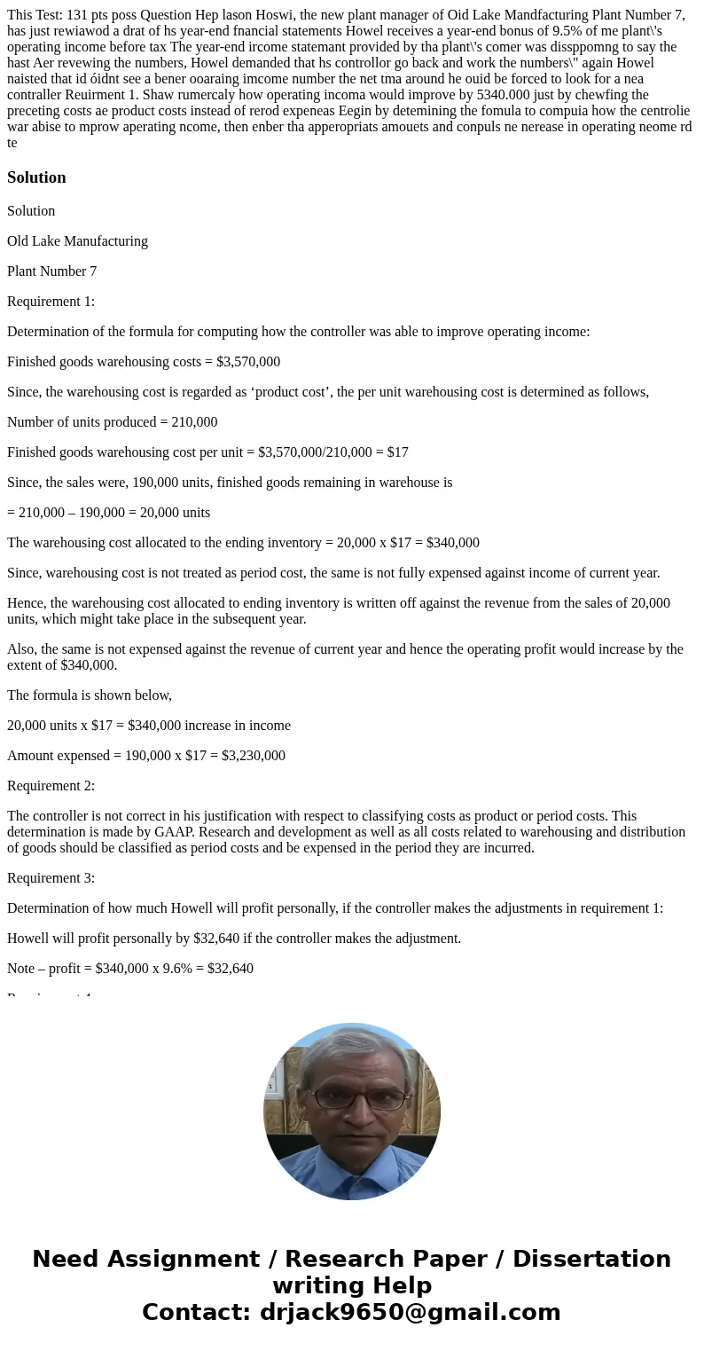  This Test: 131 pts poss Question Hep lason Hoswi, the new plant manager of Oid Lake Mandfacturing Plant Number 7, has just rewiawod a drat of hs year-end fnanc