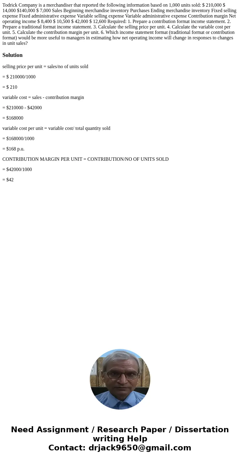 Todrick Company is a merchandiser that reported the following information based on 1,000 units sold: $ 210,000 $ 14,000 $140,000 $ 7,000 Sales Beginning mercha  Todrick Company is a merchandiser that reported the following information based on 1,000 units sold: $ 210,000 $ 14,000 $140,000 $ 7,000 Sales Beginning mercha
