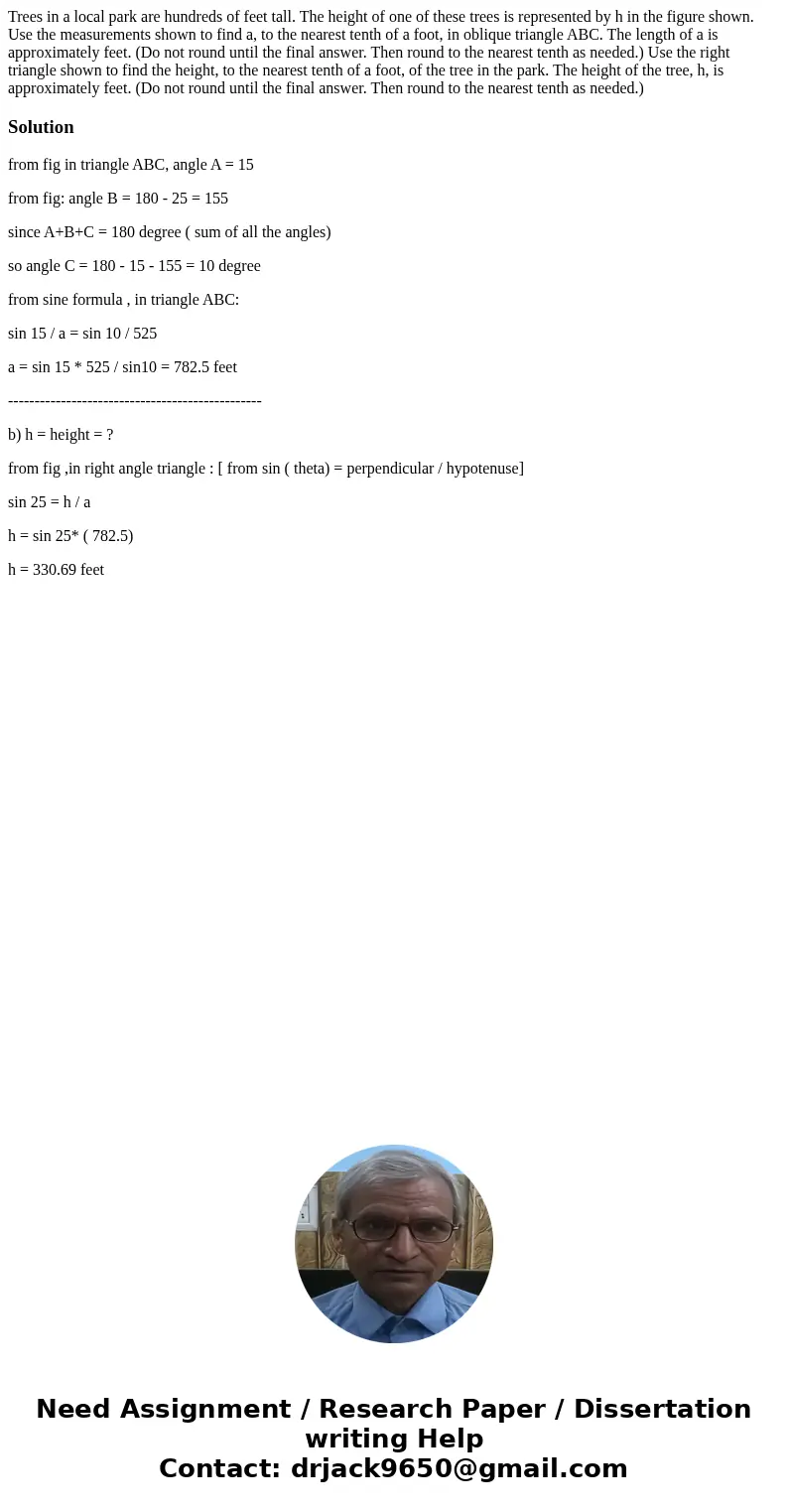 Trees in a local park are hundreds of feet tall. The height of one of these trees is represented by h in the figure shown. Use the measurements shown to find a  Trees in a local park are hundreds of feet tall. The height of one of these trees is represented by h in the figure shown. Use the measurements shown to find a