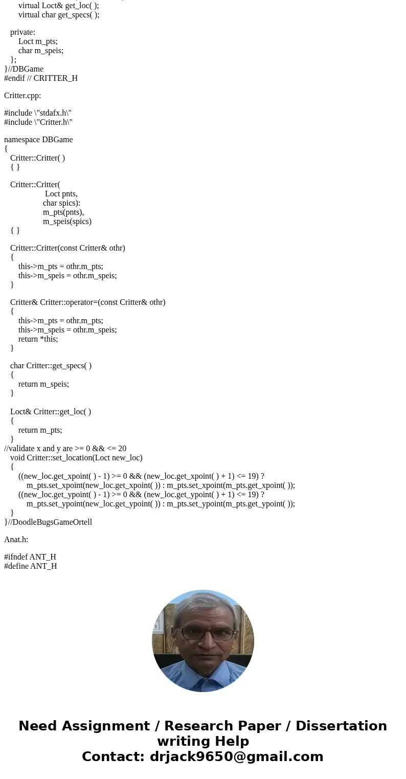 Using C++ you will use cellular automata to create a 2D predator–prey simulation in your program. The preys are ants and the predators are doodlebugs. These cri Using C++ you will use cellular automata to create a 2D predator–prey simulation in your program. The preys are ants and the predators are doodlebugs. These cri