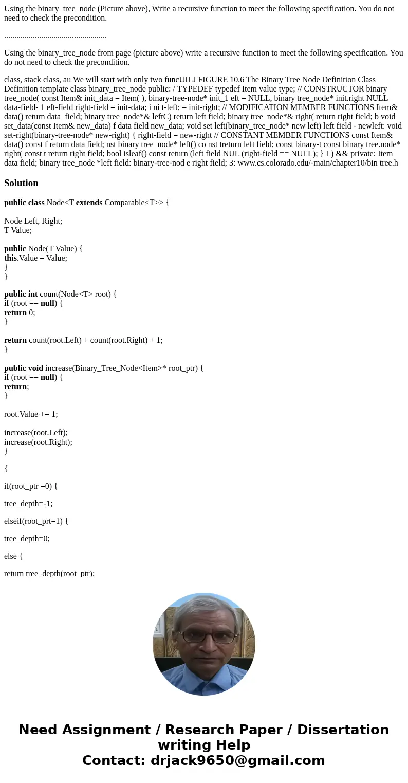 Using the binary_tree_node (Picture above), Write a recursive function to meet the following specification. You do not need to check the precondition. .........