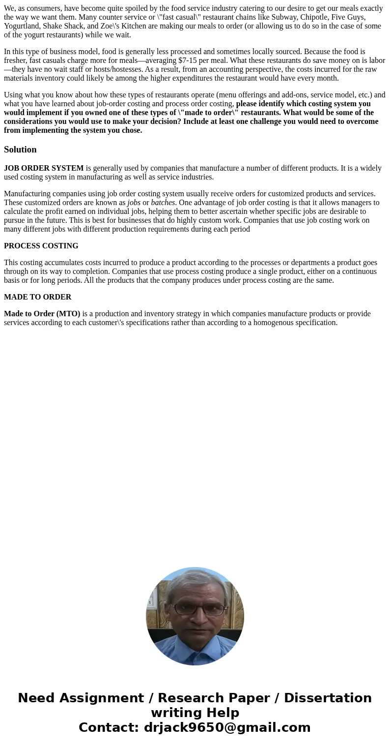We, as consumers, have become quite spoiled by the food service industry catering to our desire to get our meals exactly the way we want them. Many counter serv We, as consumers, have become quite spoiled by the food service industry catering to our desire to get our meals exactly the way we want them. Many counter serv