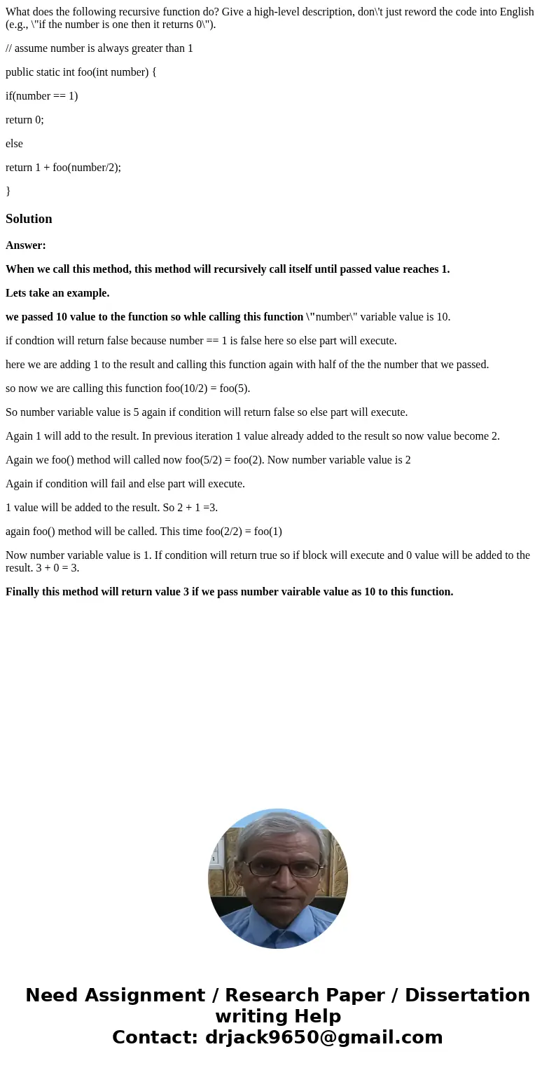 What does the following recursive function do? Give a high-level description, don\'t just reword the code into English (e.g., \ What does the following recursive function do? Give a high-level description, don\'t just reword the code into English (e.g., \