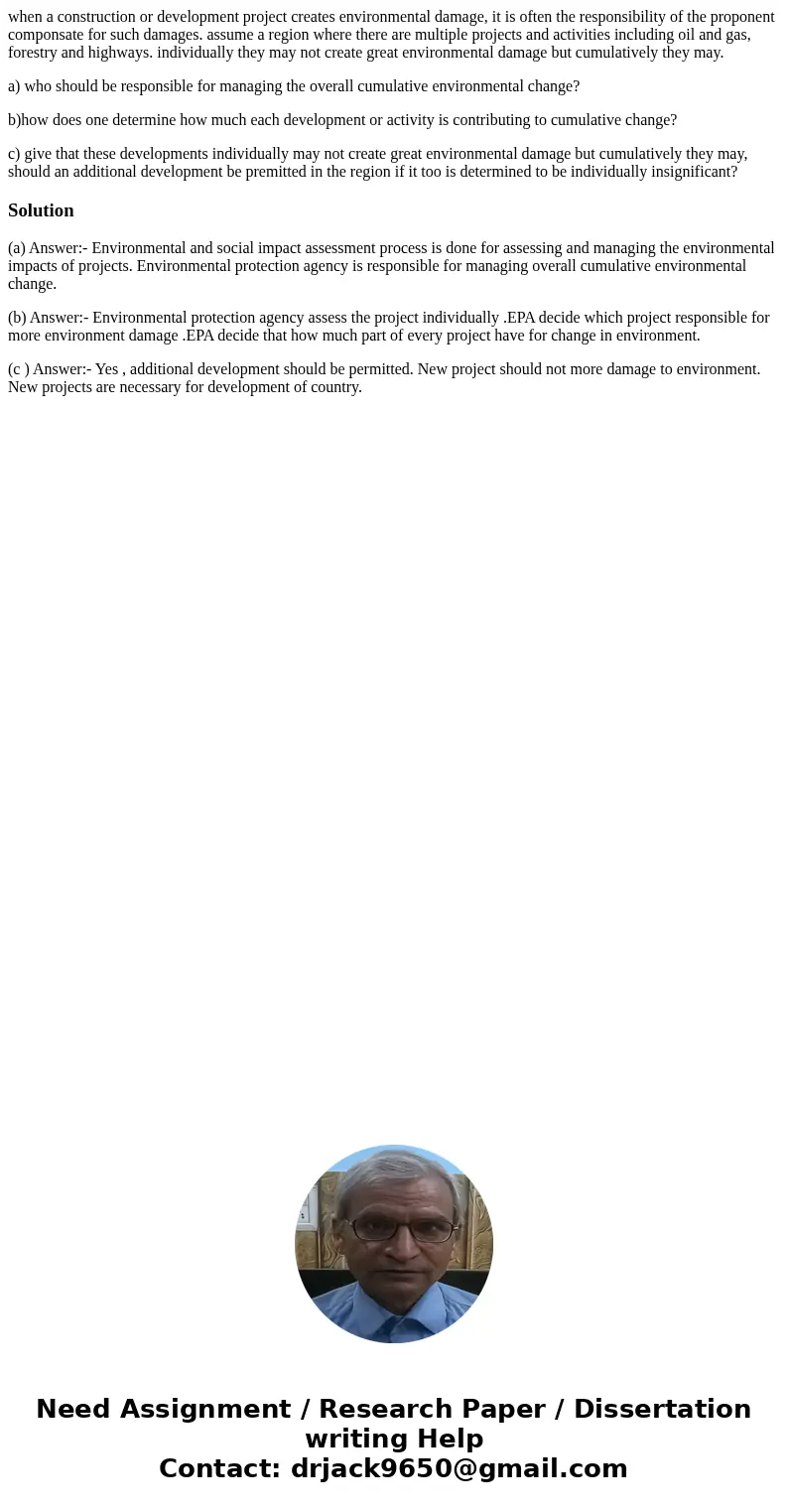 when a construction or development project creates environmental damage, it is often the responsibility of the proponent componsate for such damages. assume a r when a construction or development project creates environmental damage, it is often the responsibility of the proponent componsate for such damages. assume a r
