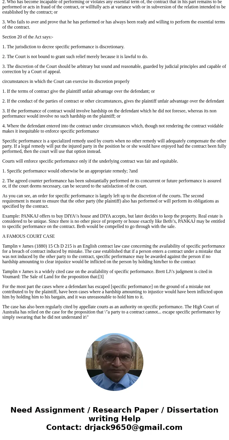 When would a court impose the remedy of Specific Performance to help and injured party to a contract? Please define the law and its purpose and provide and exam When would a court impose the remedy of Specific Performance to help and injured party to a contract? Please define the law and its purpose and provide and exam