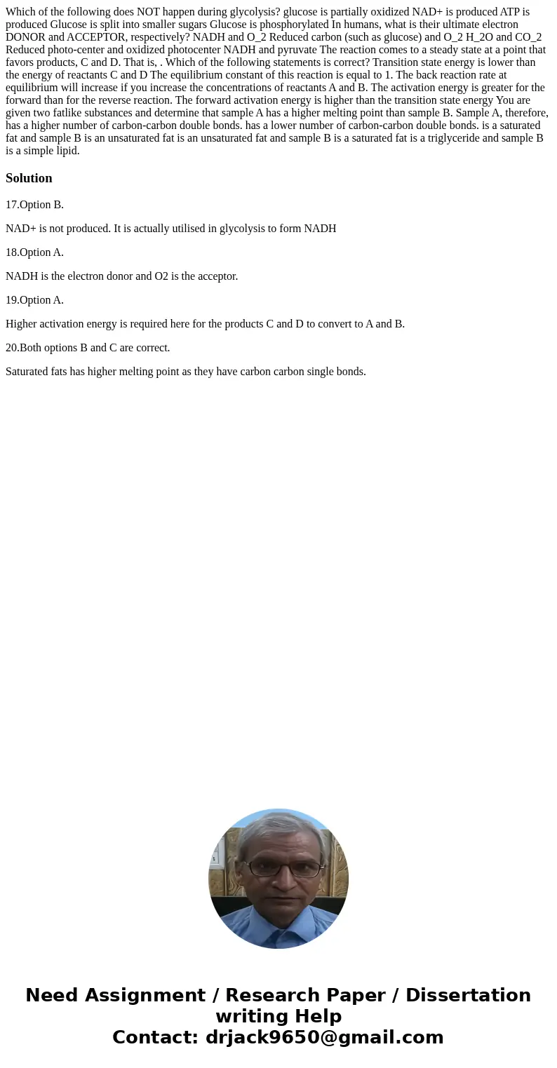 Which of the following does NOT happen during glycolysis? glucose is partially oxidized NAD+ is produced ATP is produced Glucose is split into smaller sugars G  Which of the following does NOT happen during glycolysis? glucose is partially oxidized NAD+ is produced ATP is produced Glucose is split into smaller sugars G
