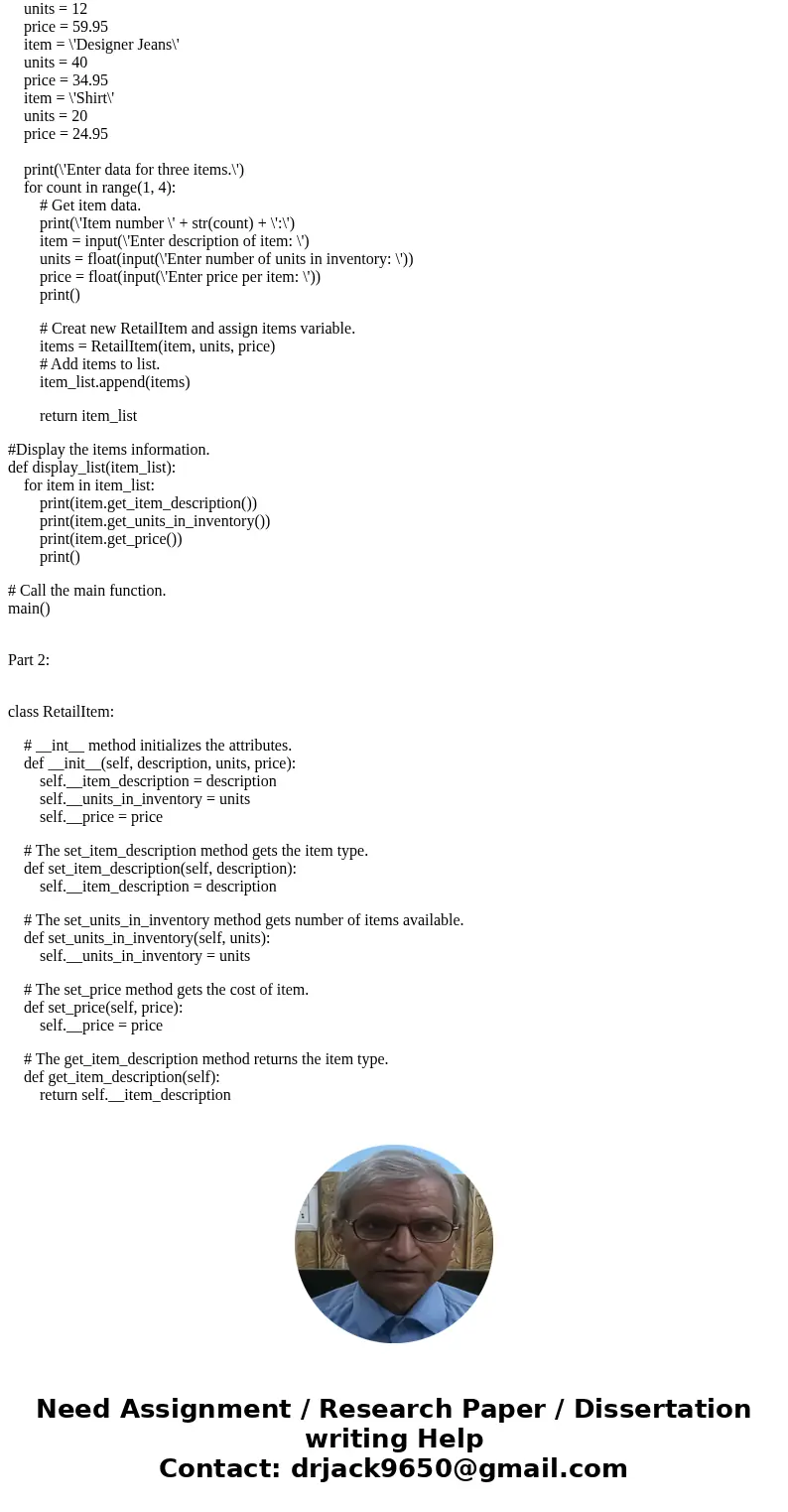 Write a class named Product that holds data about an item in a retail store. The class should store the following data in attributes: product id, item descript  Write a class named Product that holds data about an item in a retail store. The class should store the following data in attributes: product id, item descript