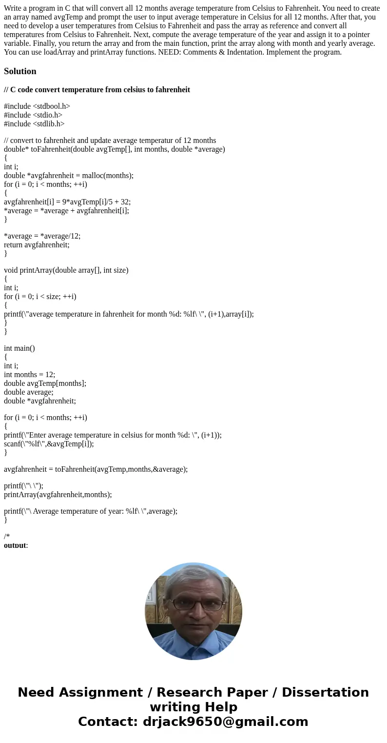 Write a program in C that will convert all 12 months average temperature from Celsius to Fahrenheit. You need to create an array named avgTemp and prompt the u  Write a program in C that will convert all 12 months average temperature from Celsius to Fahrenheit. You need to create an array named avgTemp and prompt the u