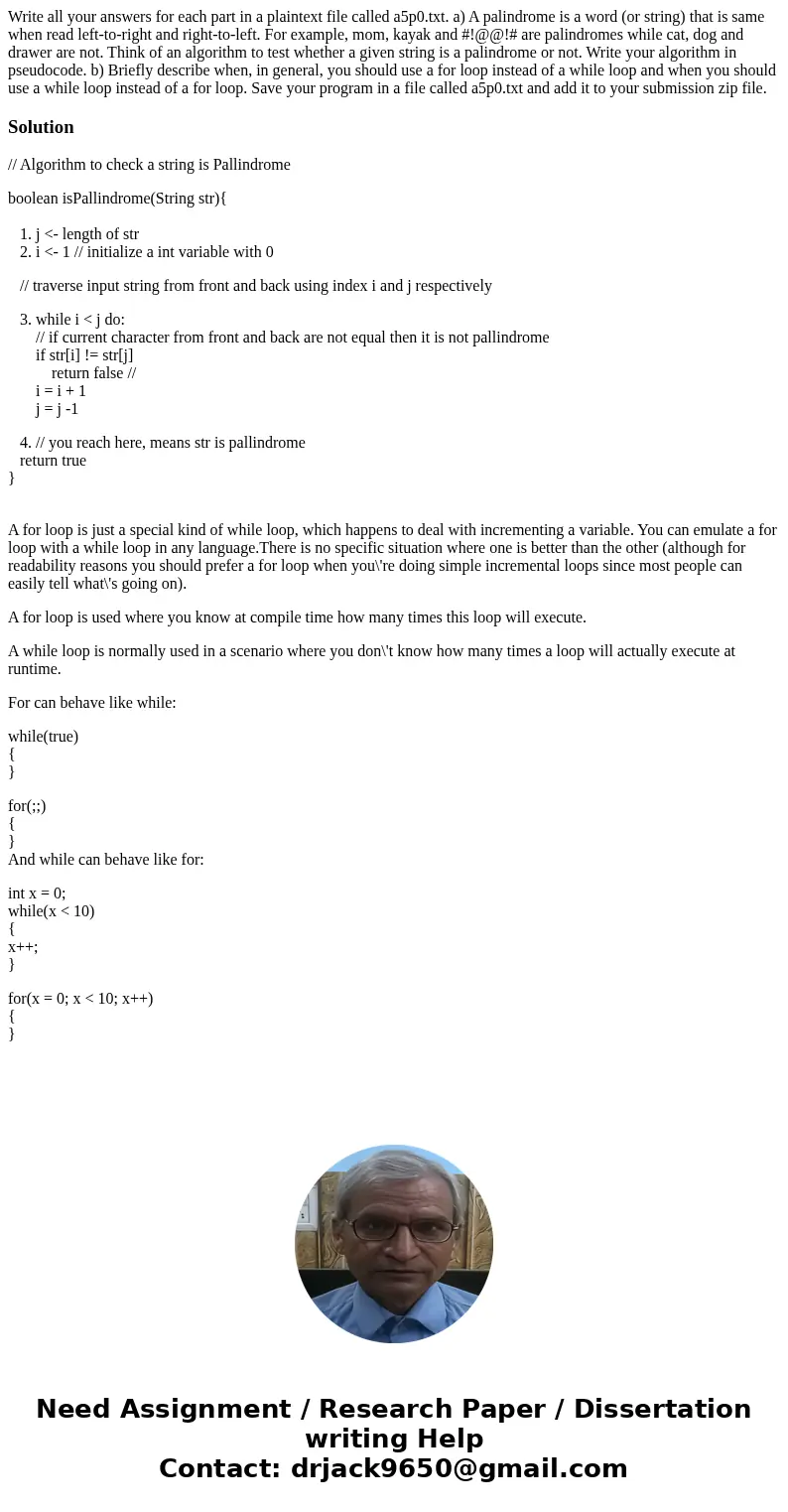 Write all your answers for each part in a plaintext file called a5p0.txt. a) A palindrome is a word (or string) that is same when read left-to-right and right-  Write all your answers for each part in a plaintext file called a5p0.txt. a) A palindrome is a word (or string) that is same when read left-to-right and right-