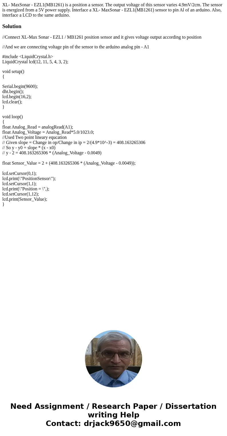 XL- MaxSonar - EZL1(MB1261) is a position a sensor. The output voltage of this sensor varies 4.9mV/2cm. The sensor is energized from a 5V power supply. Interfa  XL- MaxSonar - EZL1(MB1261) is a position a sensor. The output voltage of this sensor varies 4.9mV/2cm. The sensor is energized from a 5V power supply. Interfa