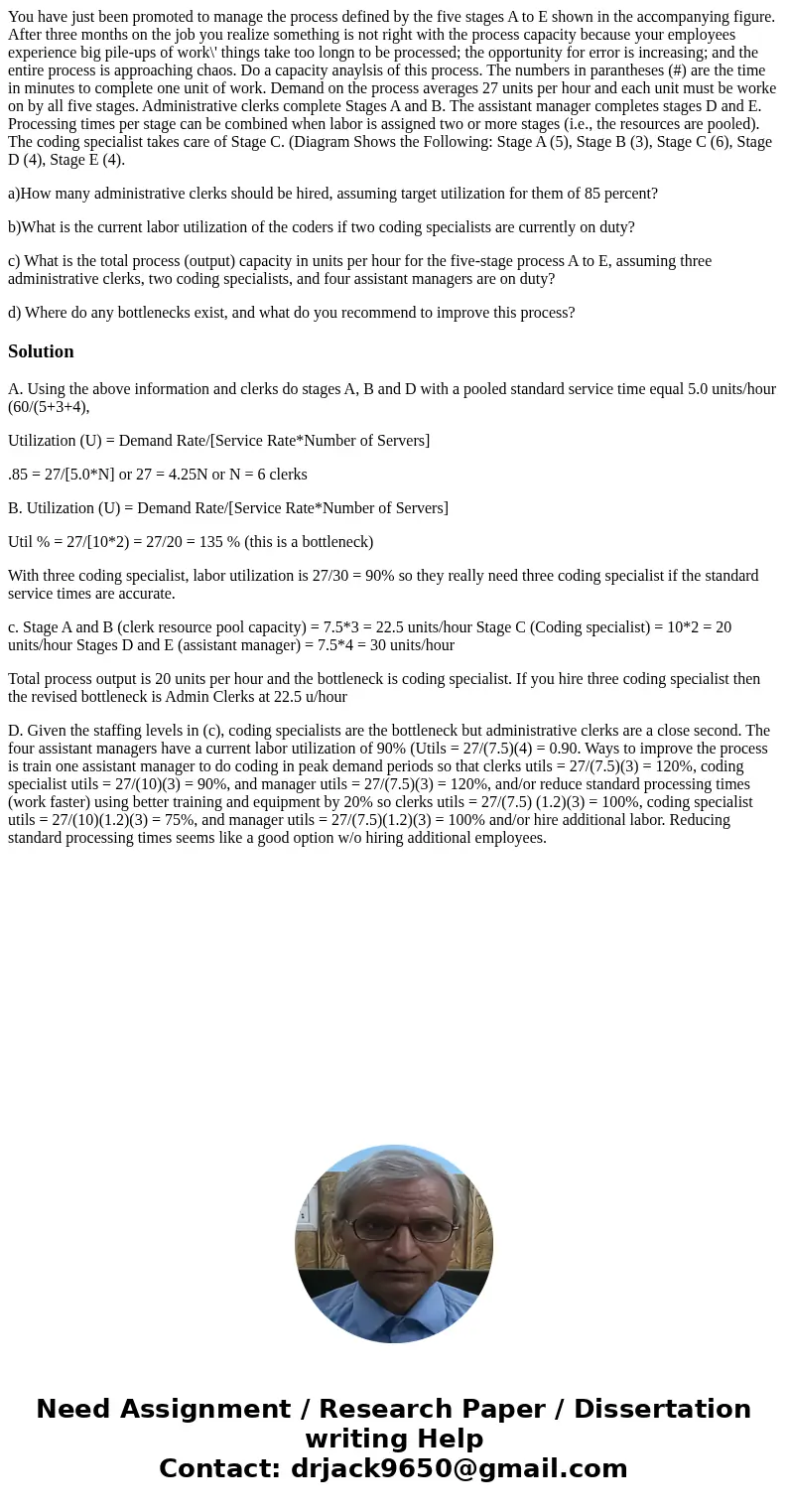 You have just been promoted to manage the process defined by the five stages A to E shown in the accompanying figure. After three months on the job you realize  You have just been promoted to manage the process defined by the five stages A to E shown in the accompanying figure. After three months on the job you realize