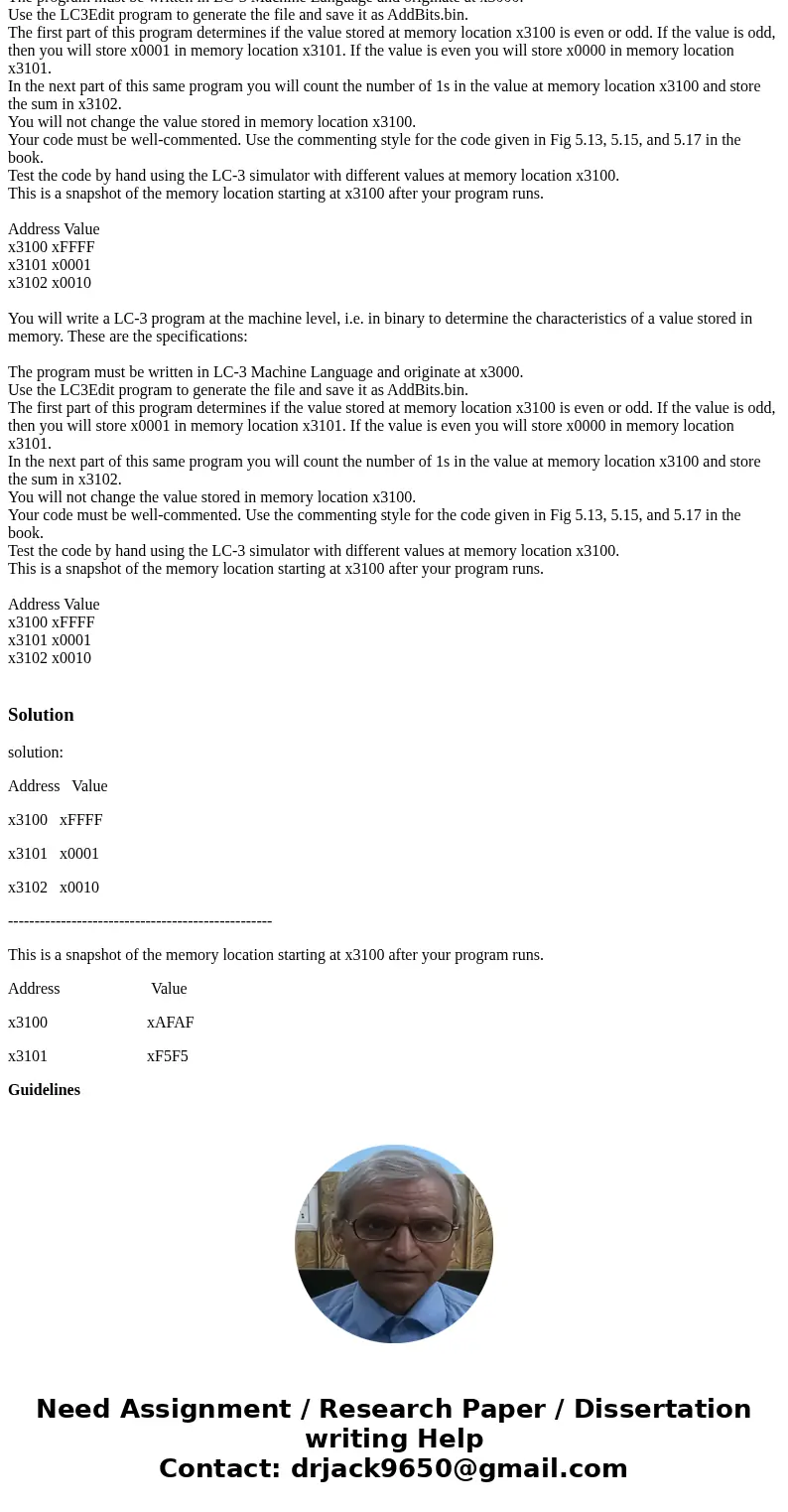 You will write a LC-3 program at the machine level, i.e. in binary to determine the characteristics of a value stored in memory. These are the specifications:   You will write a LC-3 program at the machine level, i.e. in binary to determine the characteristics of a value stored in memory. These are the specifications: