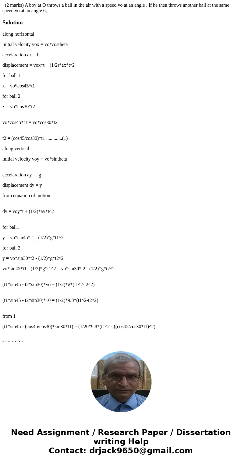  . (2 marks) A boy at O throws a ball in the air with a speed vo at an angle . If he then throws another ball at the same speed vo at an angle 6, Solutionalong 