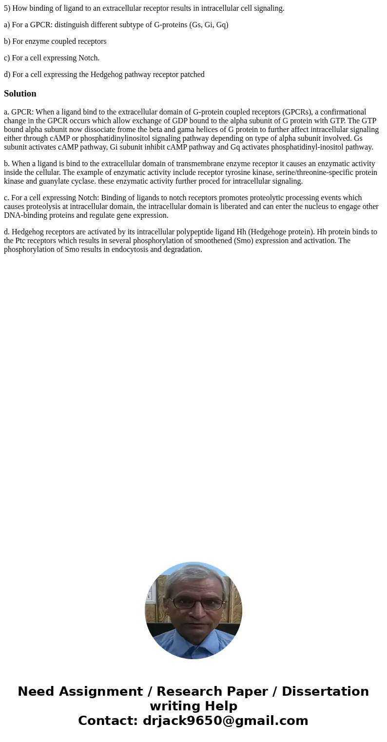 5) How binding of ligand to an extracellular receptor results in intracellular cell signaling. a) For a GPCR: distinguish different subtype of G-proteins (Gs, G 5) How binding of ligand to an extracellular receptor results in intracellular cell signaling. a) For a GPCR: distinguish different subtype of G-proteins (Gs, G